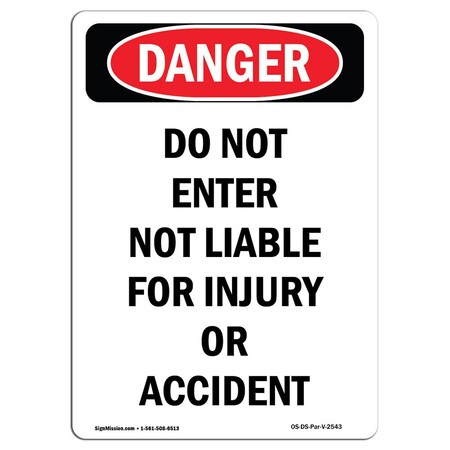 Signmission OSHA Danger Sign, 24" Height, Aluminum, Do Not Enter Not Liable For Injury, Portrait OS-DS-A-1824-V-2543